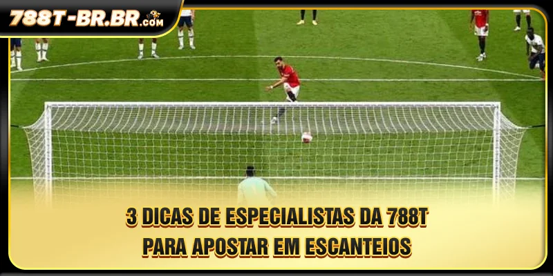 3 dicas de especialistas da 788T para apostar em escanteios.