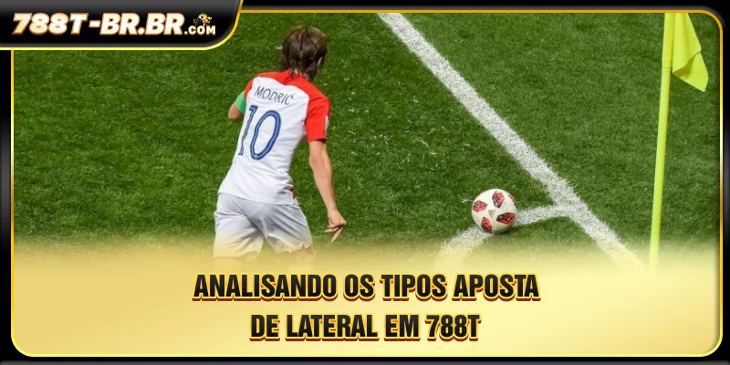 Analisando os tipos de aposta lateral em 788T