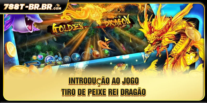 Introdução ao jogo tiro de peixe - rei dragão