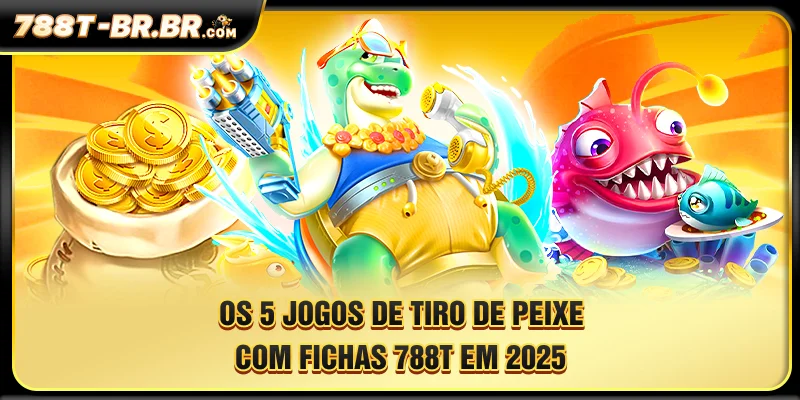 Os 5 melhores jogos de tiro ao peixe operados por moedas roubam a cena no 788T.