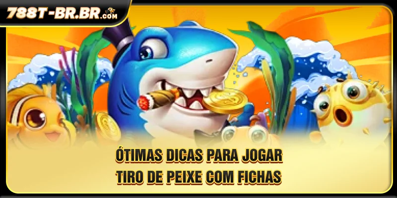 Ótimas dicas para jogar jogos de tiro ao peixe em máquinas de moedas e obter lucros enormes.