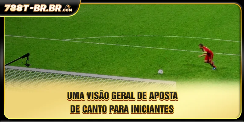 Uma visão geral de Aposta De Canto para iniciantes.